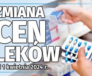 Ceny leków od 1 kwietnia 2024