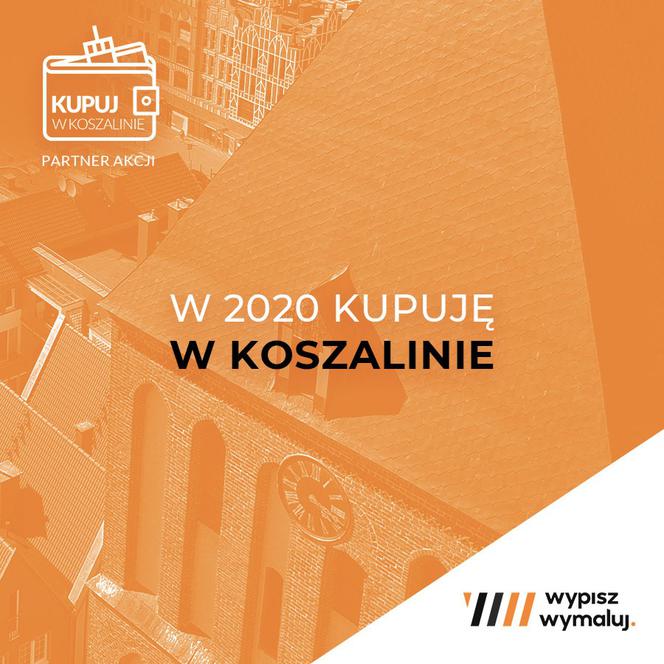 Twój wybór może ocalić wiele lokalnych firm - akcja W 2020 kupuję w Koszalinie [WYWIAD]