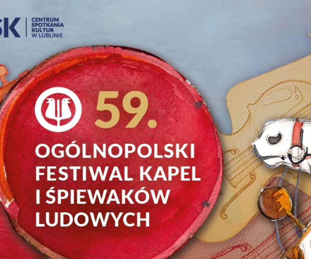 Lubelskie - nadchodzi Ogólnopolski Festiwal Kapel i Śpiewaków Ludowych