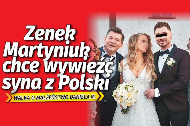 Zenek Martyniuk chce wywieźć syna z Polski