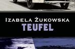 Izabela Żukowska, „Teufel”.