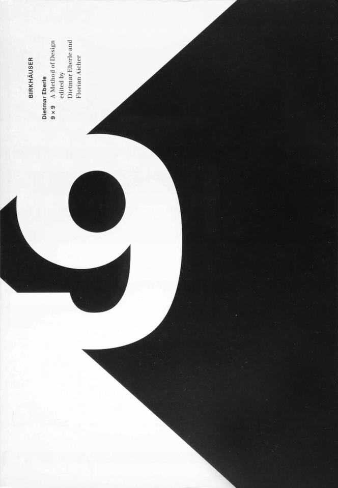 Dietmar Eberle, Florian Aicher, 9X9 – A Method of Design