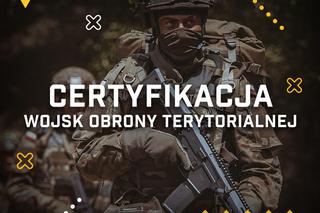 W Wojskach Obrony Terytorialnej rozpoczęła się Certyfikacja [AUDIO]