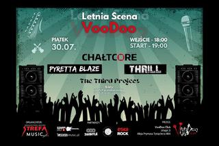 Chałtcore, Pyretta Blaze, Thrill, The Third Project w VooDoo Club. Szczegóły koncertu
