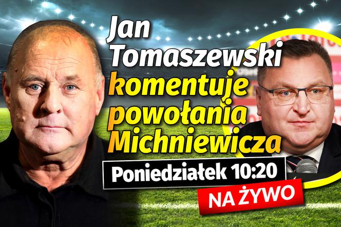 Jan Tomaszewski komentuje powołania Michniewicza