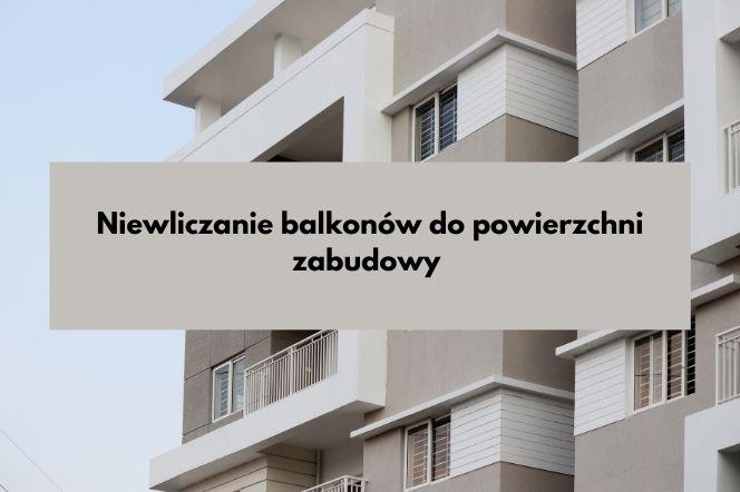9) Niewliczanie balkonów do powierzchni zabudowy