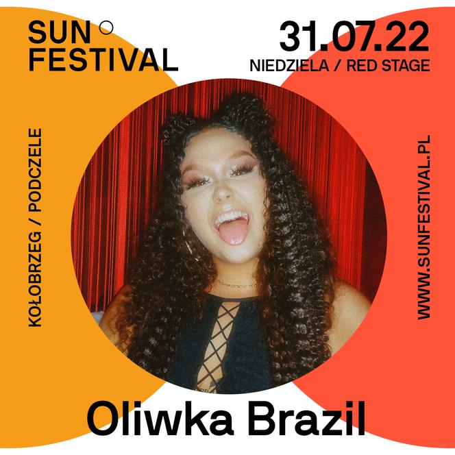 Sun Festival - Oliwka Brazil 31 lipca na scenie Red Stage