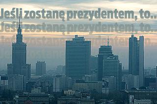 Jeśli zostanę prezytentem to...