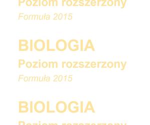 Biologia arkusze MATURA 2024 rozszerzenie FORMUŁA 2015