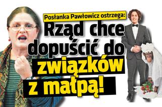 Posłanka Pawłowicz ostrzega: Rząd chce dopuścić do związków z małpą!