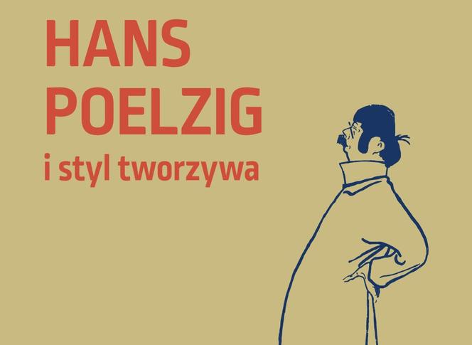 Hans Poelzig i styl tworzywa