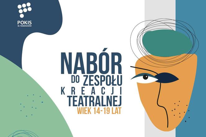 Zespół Kreacji Teatralnej! Rusza nabór do nowej grupy teatralnej