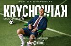 Krychowiak: krok od szczytu już 27 listopada w SkyShowtime