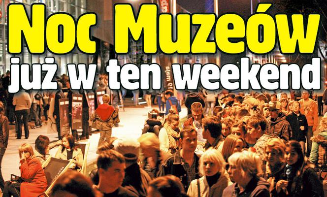 Noc Muzeów już w ten weekend