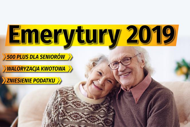 Emerytury 2019 - 500 plus dla emerytów, waloryzacja kwotowa i inne