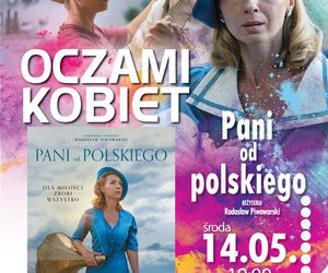 Film „Pani od polskiego” w ramach cyklu „Oczami Kobiet” już 14 maja
