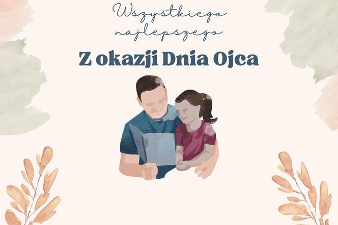 Wiersze na Dzień Ojca 2022 od dorosłej osoby [WIERSZYKI, ORYGINALNE, PIĘKNE, SZCZERE]
