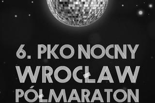 6. PKO Nocny Wrocław Półmaraton