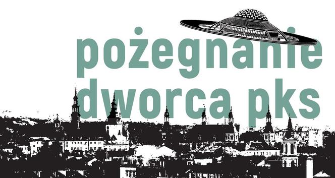 Pożegnanie dworca PKS w Kielcach