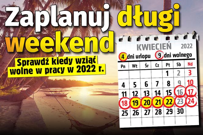 Zaplanuj urlop w 2022 roku