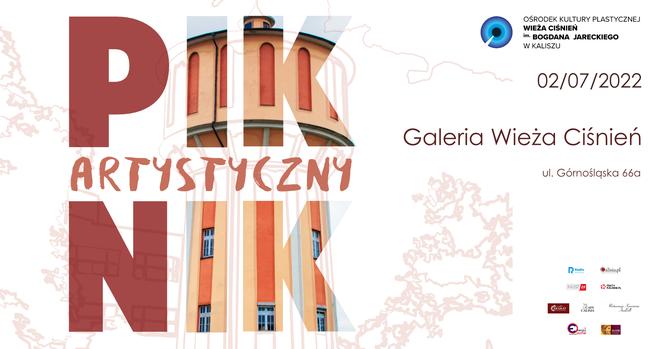 Wieża Ciśnień w Kaliszu zaprasza na piknik artystyczny 