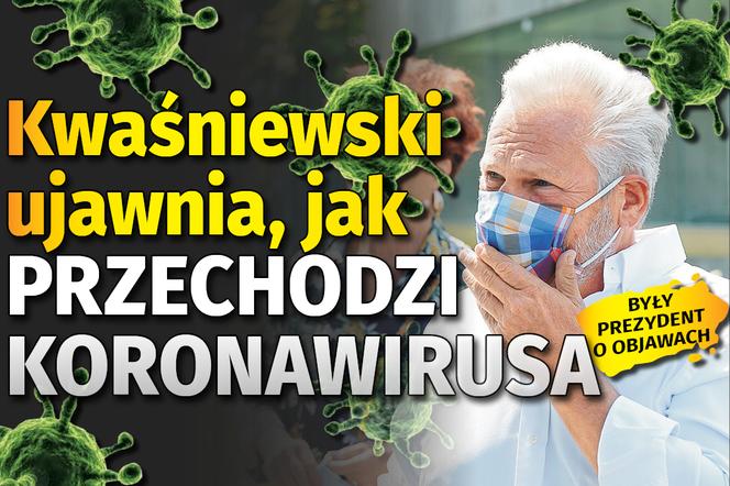 Kwaśniewski ujawnia, jak przechodzi koronawirusa 2