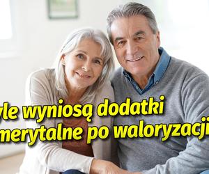 Tyle wyniosą dodatki emerytalne po waloryzacji!