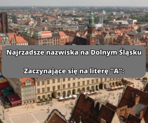 Oto najrzadsze nazwiska na Dolnym Śląsku. Sprawdźcie, czy jesteście na liście!