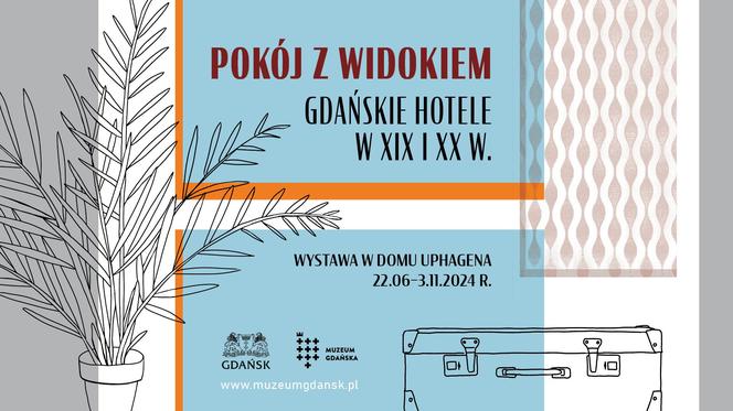 Wystawa Pokój z widokiem. Gdańskie hotele w XIX i XX w. - zdjęcia