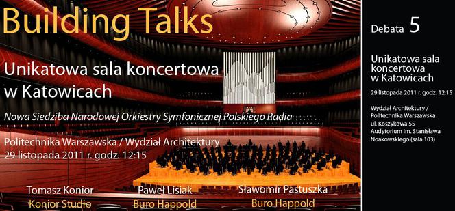 Debata Unikatowa sala koncertowa w Katowicach. Nowa Siedziba Narodowej Orkiestry Symfonicznej Polskiego Radia w Katowicach