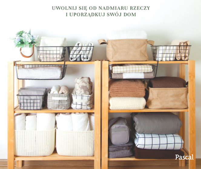 Prosta organizacja – to nie jest kolejny poradnik dotyczący sprzątania! 