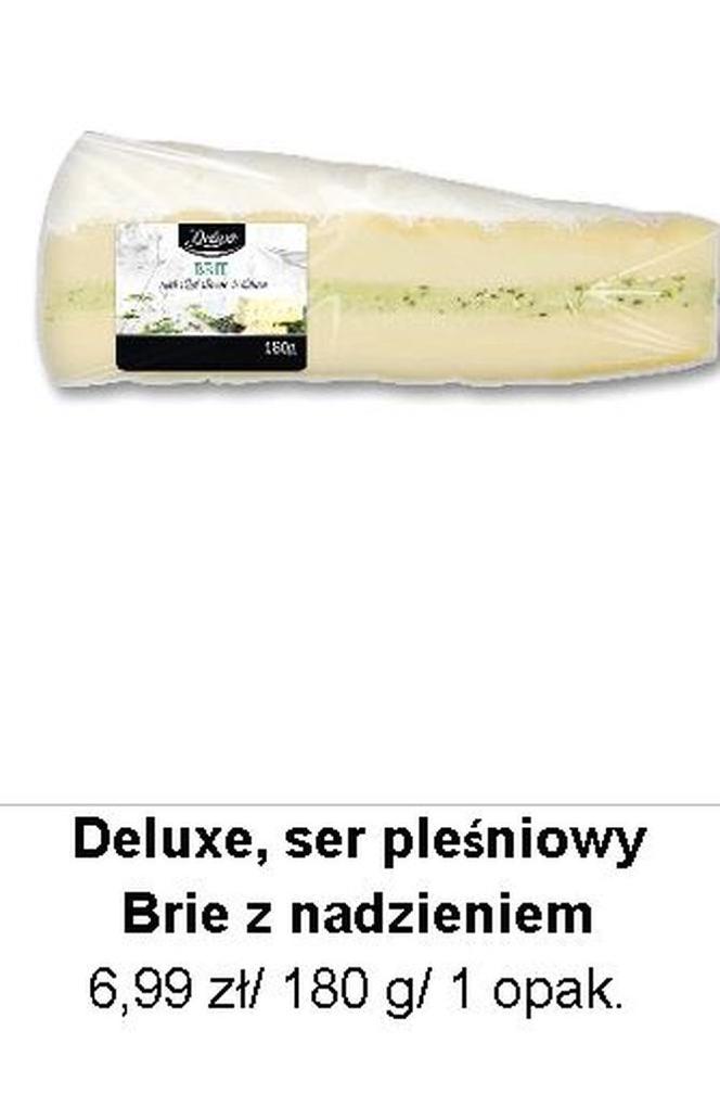 Deluxe, ser pleśniowy Brie z nadzieniem 6,99 zł/ 180 g/ 1 opak