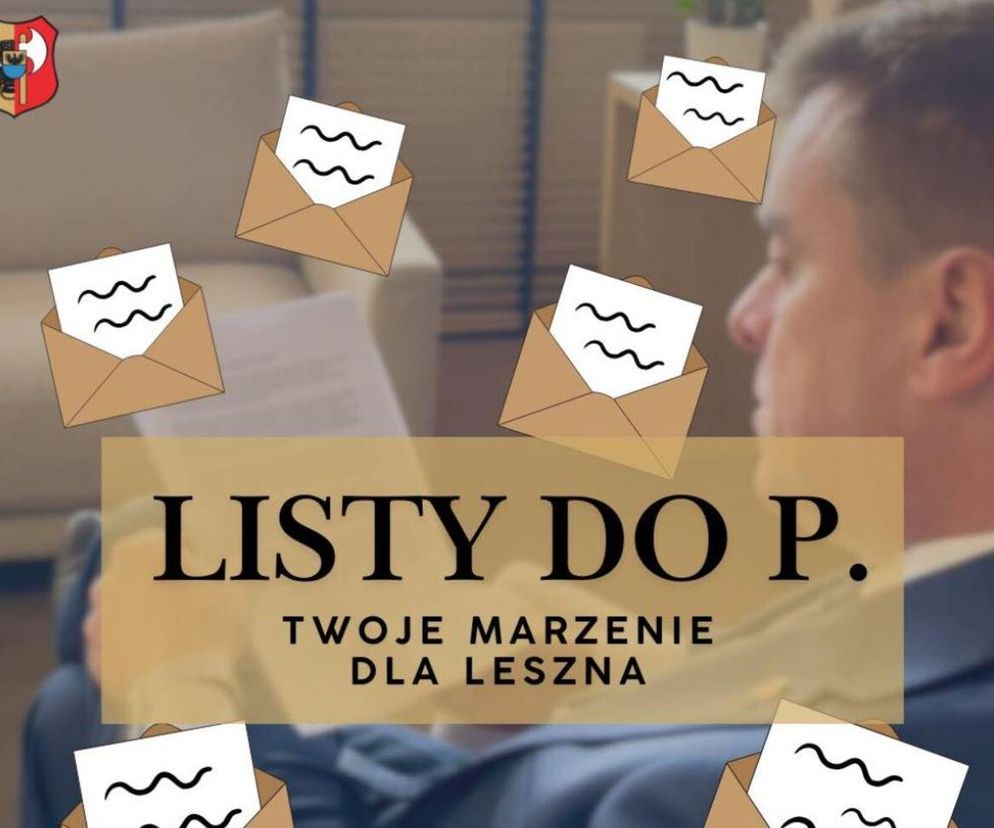 Napisz do prezydenta o jakim Lesznie marzysz 