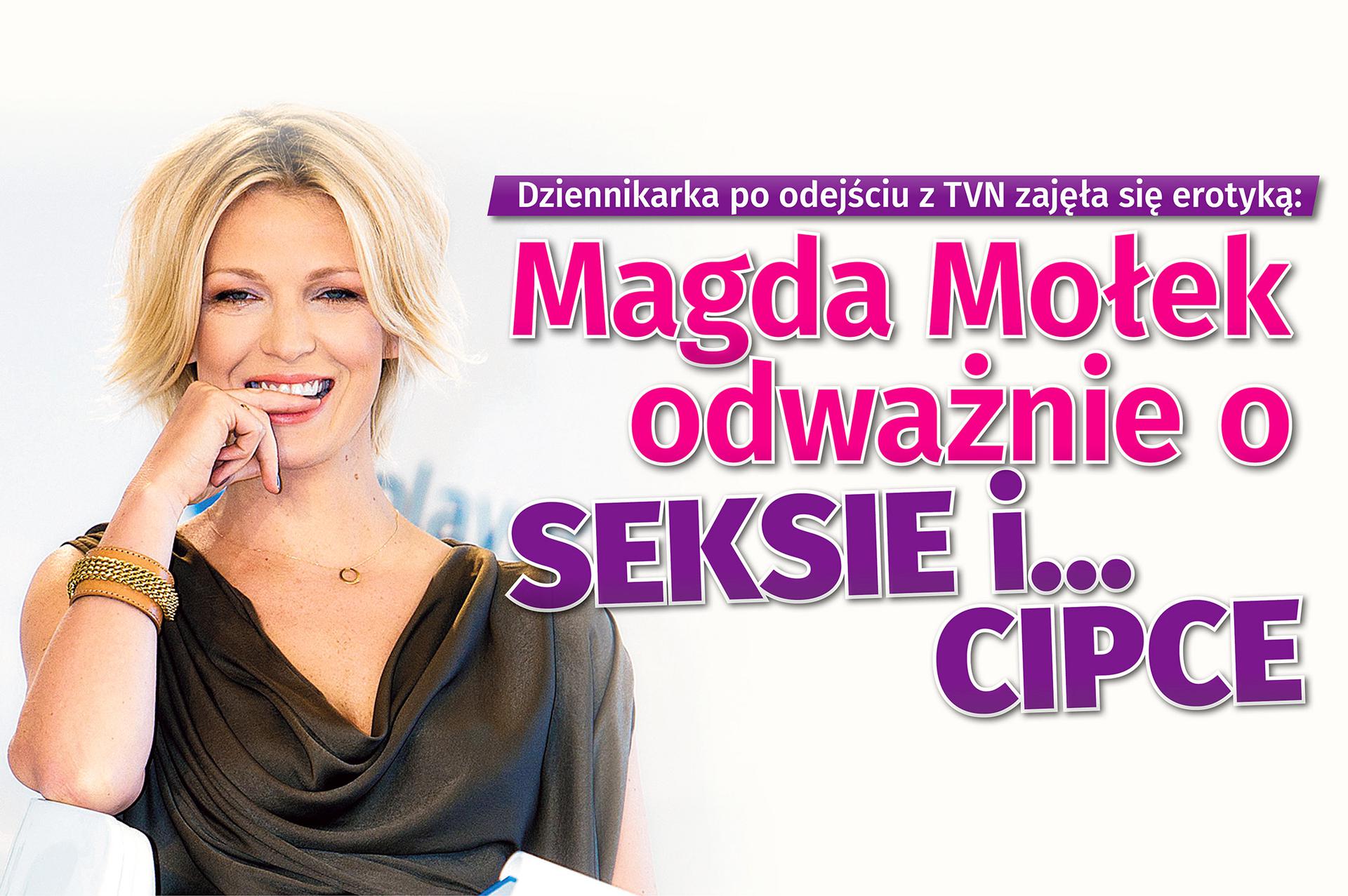 Magda Mołek odważnie o... CIP*E. Po odejściu z TVN zajęła się SEKSEM! -  Super Express - wiadomości, polityka, sport