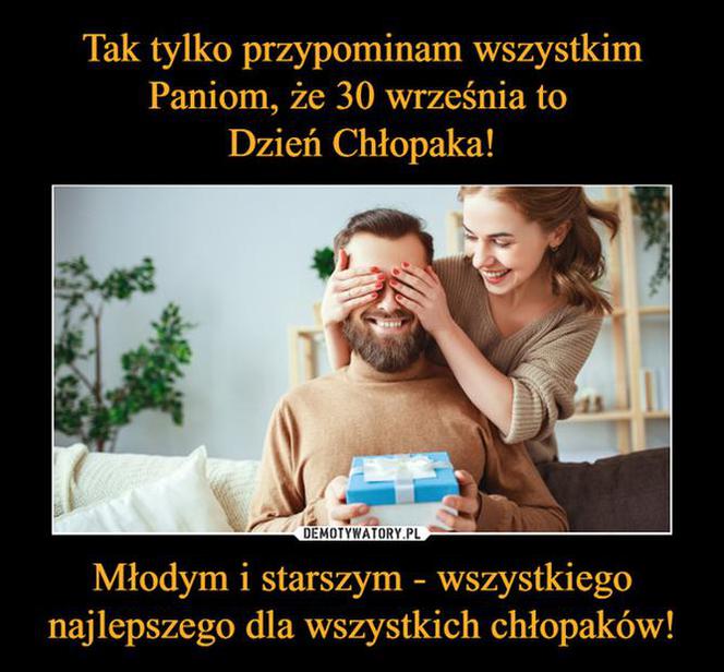 Dzień Chłopaka 2021 - MEMY 