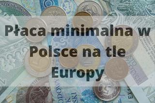 Płaca minimalna w Polsce i w Europie w 2023 roku. Jak wypadamy na tle sąsiadów?