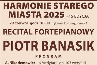 Harmonie Starego Miasta - Piotr Banasik wykona recital fortepianowy [AUDIO]