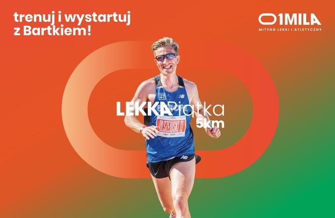 Lekka Piątka - impreza biegowa w ramach 1MILA – mityng lekki i atletyczny