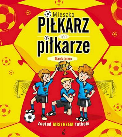 Mieszko piłkarz nad piłkarze