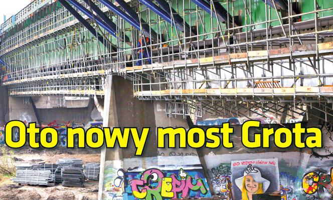 Oto nowy most Grota