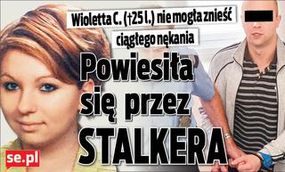 Powiesiła  się  przez Stalkera