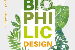 Już 16. edycja OKK! Design – pod hasłem #BiophilicDesign