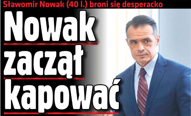 Nowak zaczął kapować