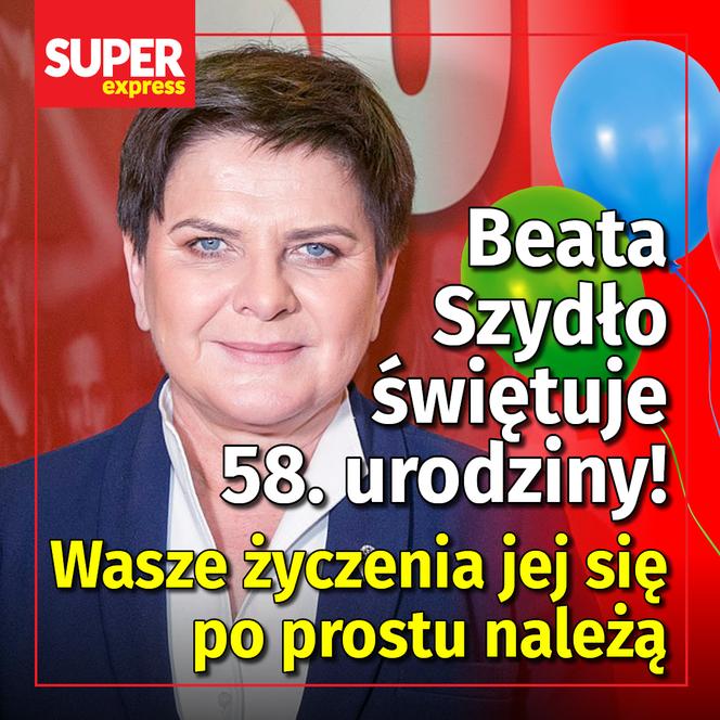 Beata Szydło świętuje 58. urodziny! Wasze życzenia jej się po prostu należą NOWA