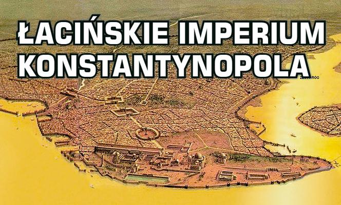 Łacińskie Cesarstwo Konstantynopola
