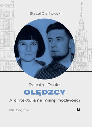 Błażej Ciarkowski - Olędzcy. Architektura na miarę możliwości 