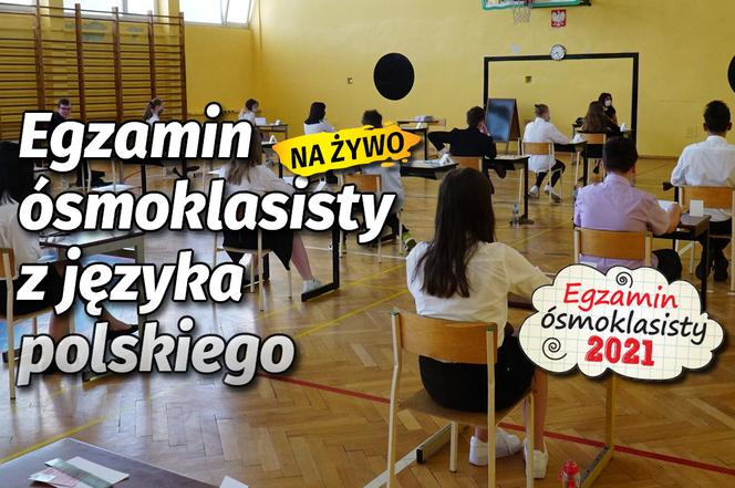 Egzamin ósmoklasisty z języka polskiego na żywo