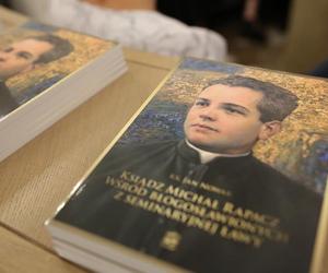 Ks. Jan Nowak o Czcigodnym Słudze Bożym ks. Michale Rapaczu: Wiedział za co warto dać życie