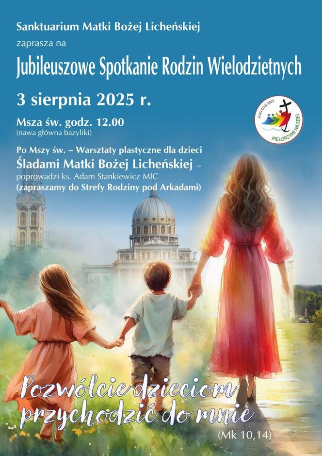 Licheń: 3 sierpnia Jubileuszowe Rodzin Wielodzietnych 