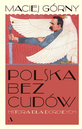 Maciej Górny, Polska bez cudów